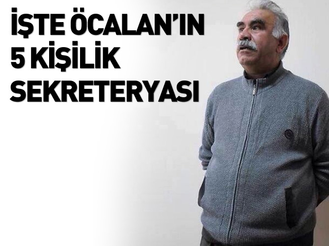 İşte Öcalan'ın 5 kişilik sekreteryası