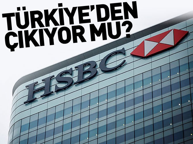 'HSBC'nin Türkiye’den çıkacağı iddiaları spekülasyon'
