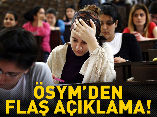ÖSYM'den flaş açıklama! O kişiler tespit edilir edilmez...