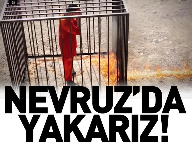 DEAŞ: Takası kabul etmezseniz Nevruz'da yakarız!