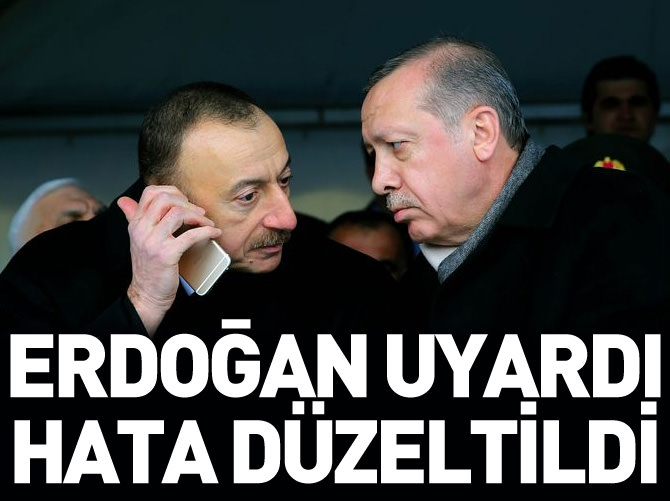 Erdoğan uyardı hata düzeltildi