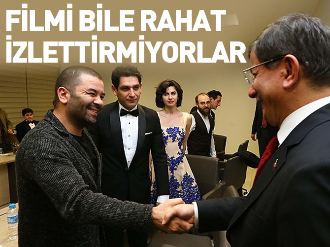 Davutoğlu: Filmi bile rahat izlettirmiyorlar