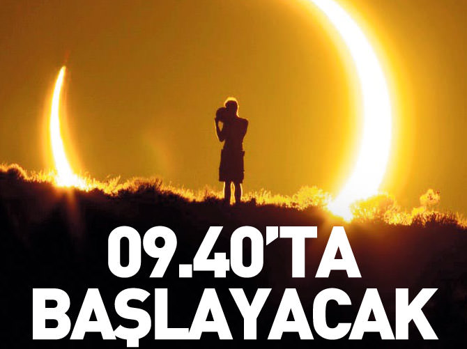 Dikkat! Bugün Güneş tutuluyor