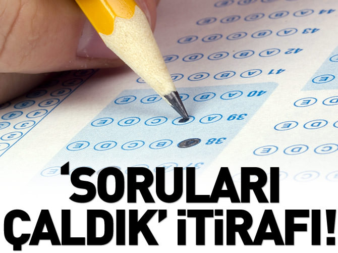 Paralel Yapı'dan 'Soruları çaldık' itirafı
