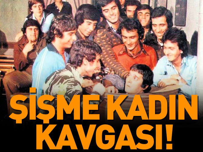 Hababam'da 'şişme kadın' kavgası