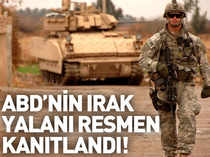 ABD'nin Irak yalanı ortaya çıktı