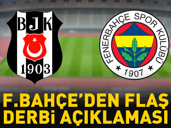 Fenerbahçe'den derbi açıklaması