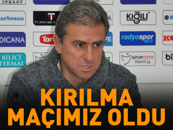 Hamza Hamzaoğlu: 'Kırılma maçımız oldu'
