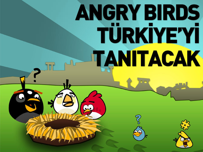 Angry Birds Türkiye'yi tanıtacak