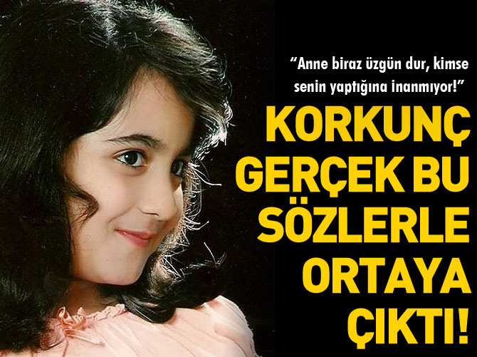 17 yaşındaki Dilek’in katili annesi çıktı!