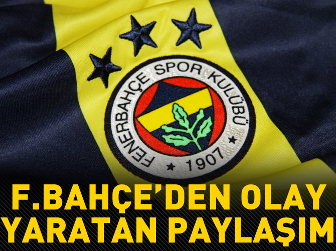Fenerbahçe'den olay yaratan paylaşım
