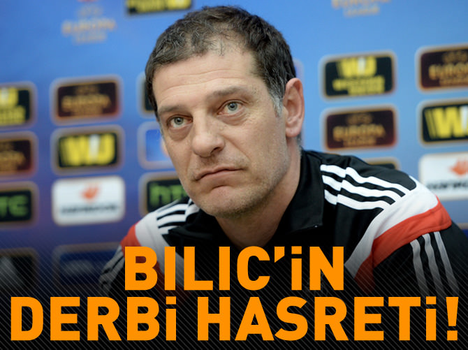 Bilic'in derbi hasreti