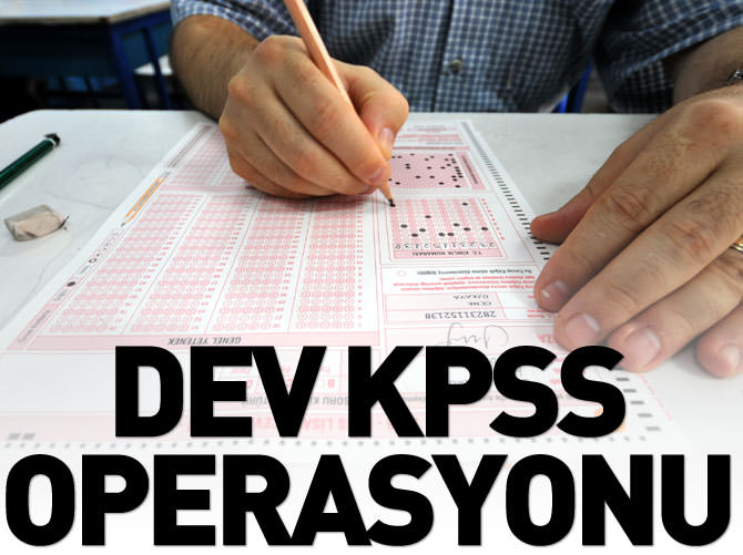 Dev KPSS operasyonu