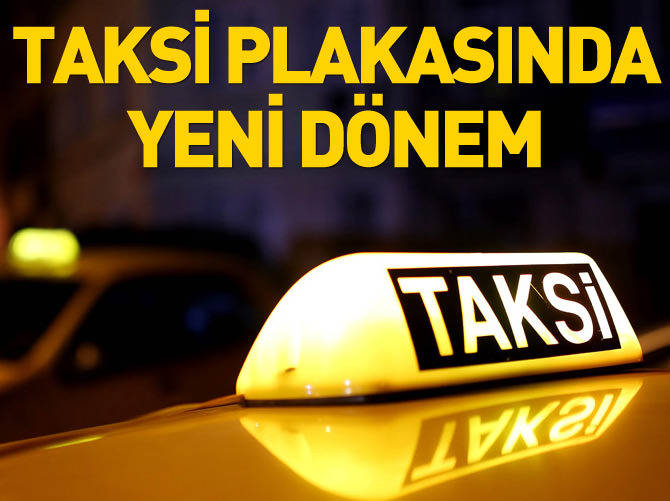Taksi plakasında yeni dönem