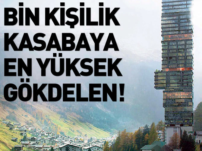 Bin kişilik kasabaya en yüksek gökdelen