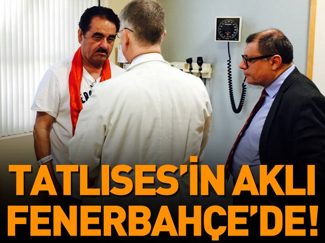 Tatlıses’in aklı Fenerbahçe’de kaldı!