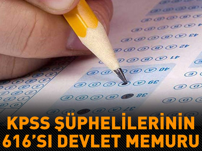 'KPSS şüphelilerinin 616'sı devlet memuru'