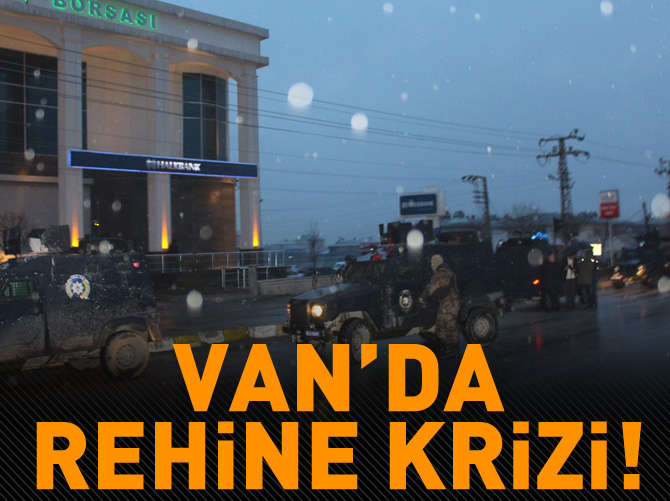 Van'da banka çalışanları rehin alındı