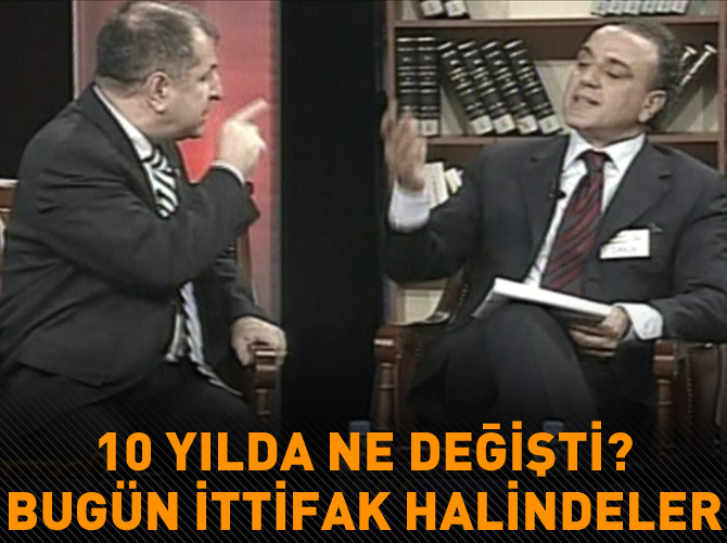 “Bugün ittifak halindeler”