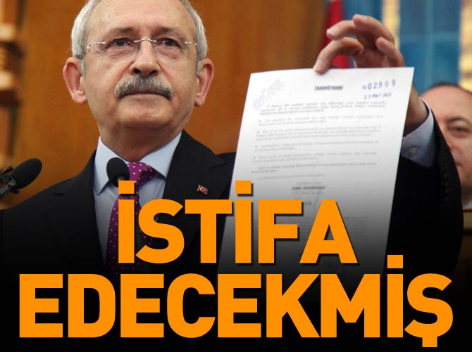 Kılıçdaroğlu başbakanlıktan istifa edecekmiş...