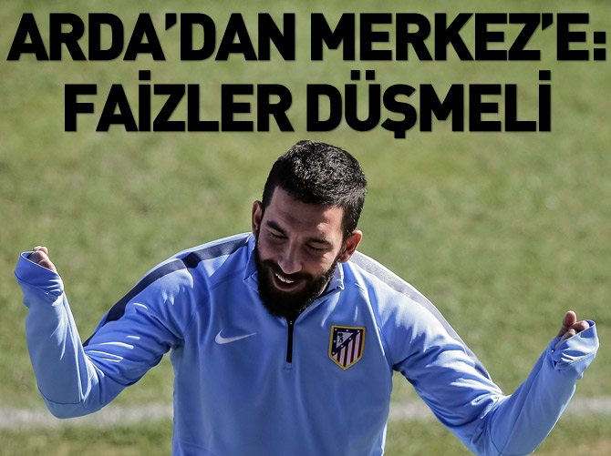 Arda Turan'dan Merkez Bankası'na: Faizler düşmeli
