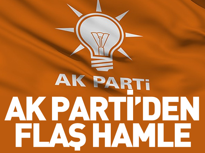AK Parti'den flaş hamle!