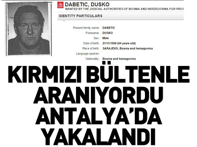 Sırp savaş suçlusu Antalya'da yakalandı