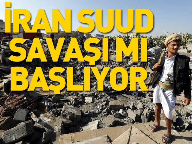 İran Suud savaşı mı başlıyor?