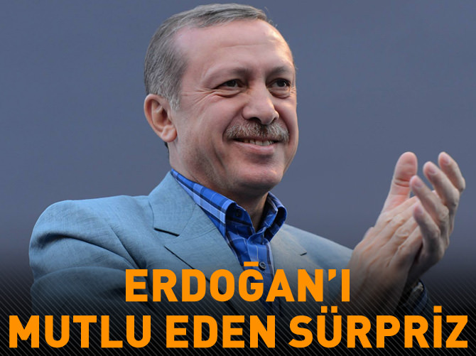 Erdoğan’ı mutlu eden sürpriz