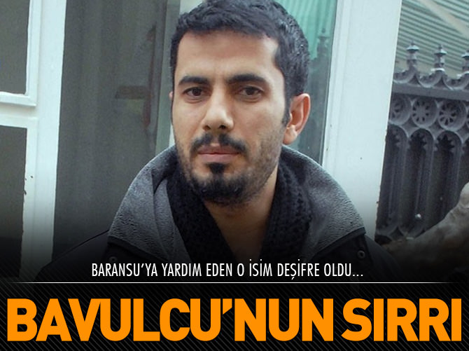 Baransu'ya belge taşıyan isim deşifre oldu!