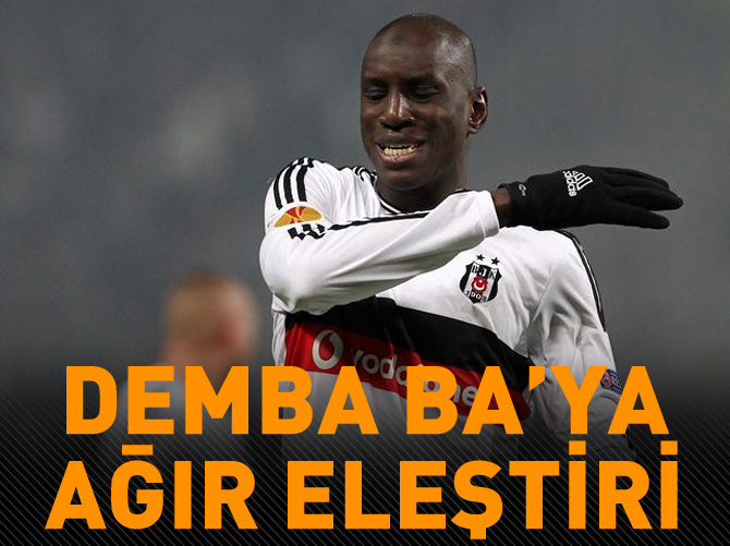 Demba Ba’ya ağır eleştiri!