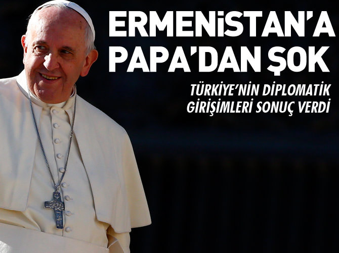 Papa Erivan’ın 24 Nisan çağrısını kabul etmedi