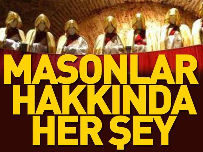 Masonlar hakkında her şey!