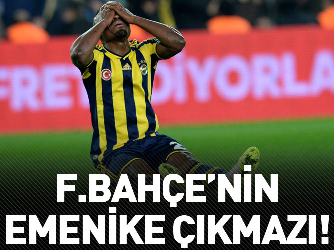Emenike çıkmazı!