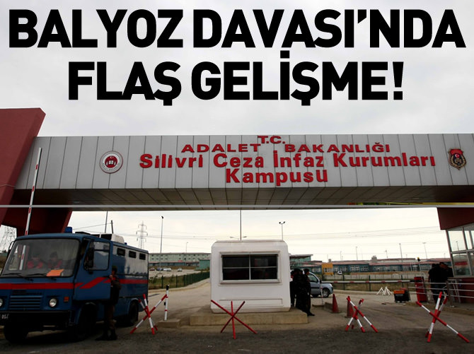 Balyoz Davası'nda flaş gelişme!
