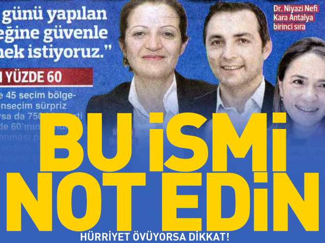 Hürriyet övüyorsa dikkat!
