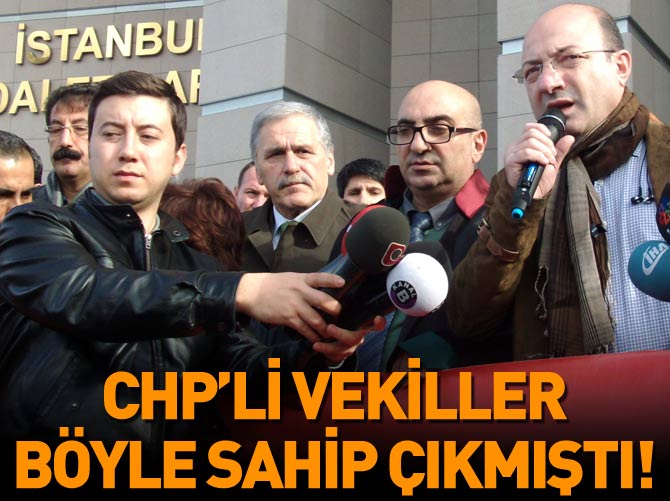 CHP'li vekiller örgüt avukatlarına sahip çıkmıştı
