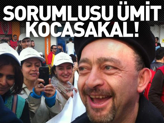 Sorumlusu Ümit Kocasakal