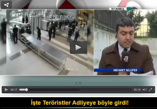 Teröristlerin adliyeye nasıl girdikleri ortaya çıktı