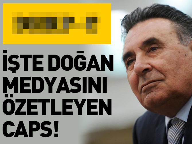 İşte Aydın Doğan medyasını özetleyen caps!