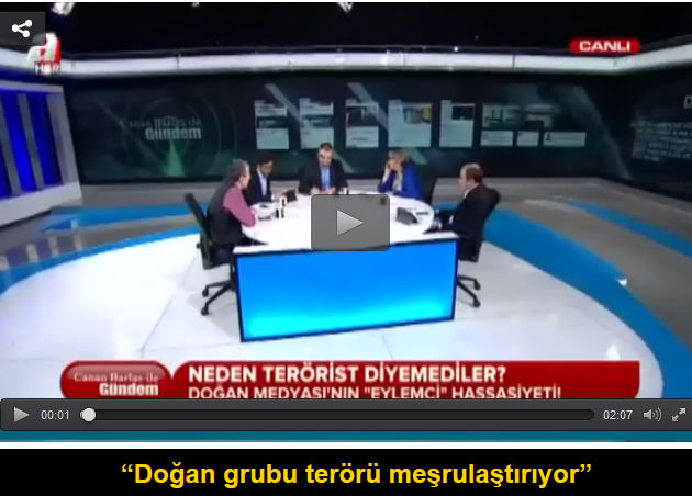 “Doğan grubu terörü meşrulaştırıyor”