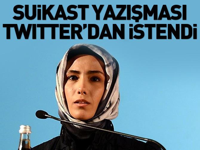Suikast yazışması Twitter’dan istendi