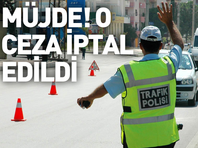 Sürücülere müjde! O ceza iptal edildi...
