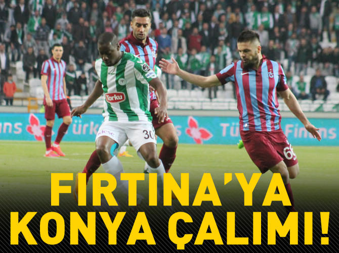 Fırtına’ya Konya çalımı!