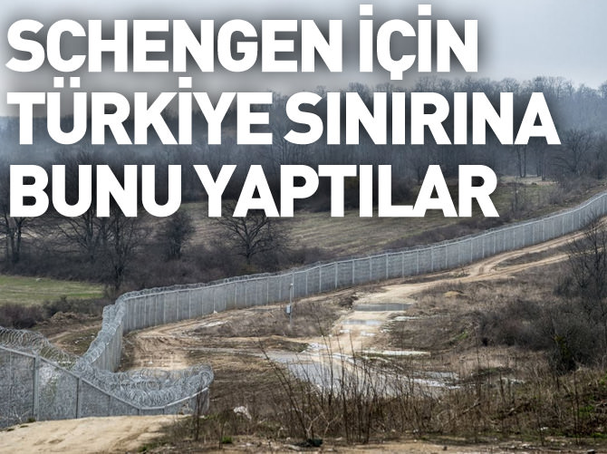 Schengen için Türkiye sınırına duvar