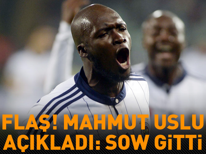 FLAŞ! Mahmut Uslu açıkladı: Sow gitti!