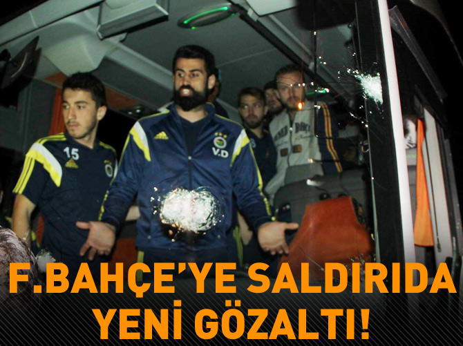 Fenerbahçe otobüsüne yönelik silahlı saldırıya 1 gözaltı