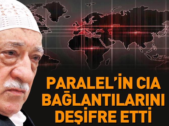 Gülen’in CIA ile bağlantılarını deşifre etti
