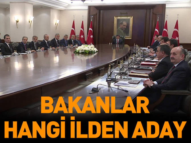 Bakanlar hangi ilden aday