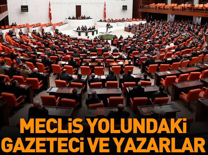 Meclis yolundaki gazeteci ve yazarlar